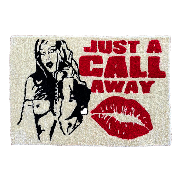 JUST A CALL AWAY