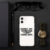 MOM SAID IPHONE CASE