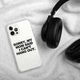 MOM SAID IPHONE CASE