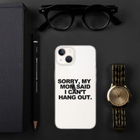 MOM SAID IPHONE CASE