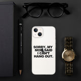 MOM SAID IPHONE CASE
