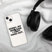 MOM SAID IPHONE CASE