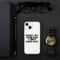 MOM SAID IPHONE CASE