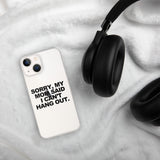 MOM SAID IPHONE CASE