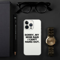 MOM SAID IPHONE CASE