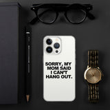 MOM SAID IPHONE CASE