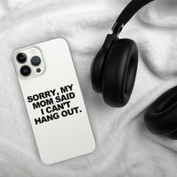 MOM SAID IPHONE CASE
