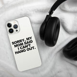 MOM SAID IPHONE CASE