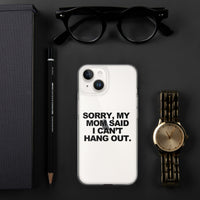 MOM SAID IPHONE CASE