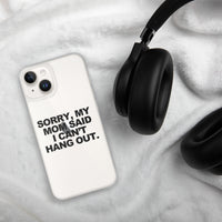 MOM SAID IPHONE CASE