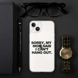 MOM SAID IPHONE CASE