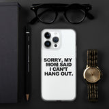 MOM SAID IPHONE CASE