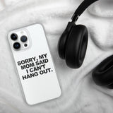 MOM SAID IPHONE CASE